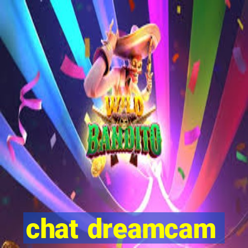 chat dreamcam